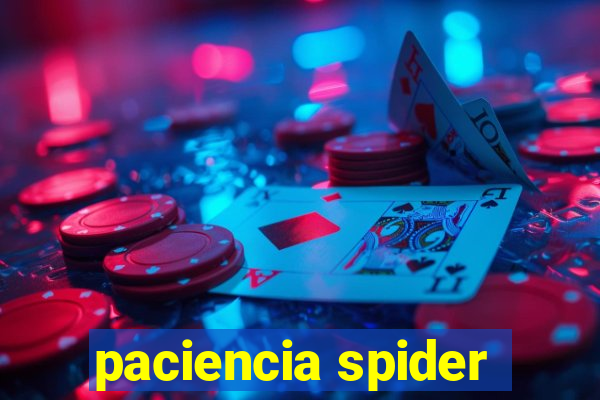 paciencia spider